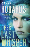 Her last whisper : a novel /