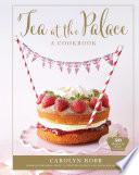 Tea at the palace : a cookbook /