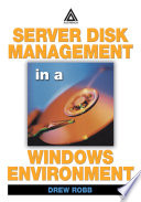 Server disk management in a Windows environment /