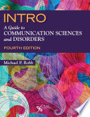 INTRO : a guide to communication sciences and disorders /