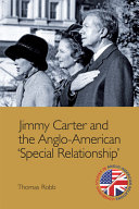 Jimmy Carter and the Anglo-American special relationship /