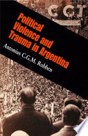 Political violence and trauma in Argentina /