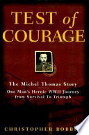 Test of courage : the Michel Thomas story /