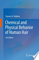 Chemical and physical behavior of human hair /