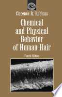 Chemical and physical behavior of human hair /