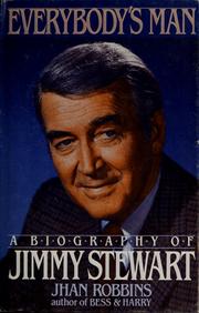 Everybody's man : a biography of Jimmy Stewart /