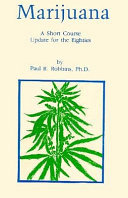 Marijuana, a short course : update for the eighties /