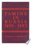 Famine in Russia, 1891-1892 ; the imperial government responds to a crisis /