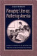 Managing literacy, mothering America : women's narratives on reading and writing in the nineteenth century /