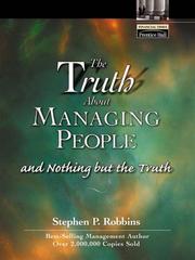 The truth about managing people-- and nothing but the truth /