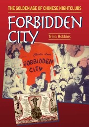 Forbidden city : the golden age of Chinese nightclubs /