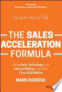 The sales acceleration formula : using data, technology, and inbound selling to go from