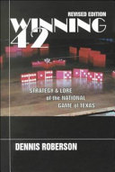 Winning 42 : strategy & lore of the national game of Texas / Dennis Roberson.