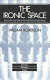 The ironic space : philosophy and form in the nineteenth-century novel /