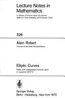Elliptic curves; notes from postgraduate lectures given in Lausanne 1971/72.