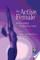 The active female : health issues throughout the lifespan /