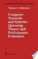 Computer Networks and Systems: Queueing Theory and Performance Evaluation /