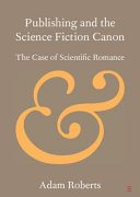 Publishing and the science fiction canon : the case of scientific romance /