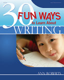 30 fun ways to learn about writing /