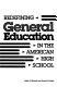 Redefining general education in the American high school /