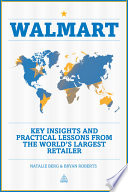 Walmart : key insights and practical lessons from the world's largest retailer /