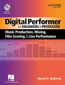 Digital Performer for engineers and producers /