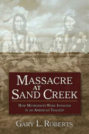 Massacre at Sand Creek : how Methodists were involved in an American tragedy /