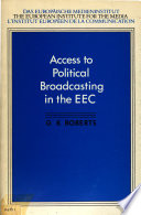 Access to political broadcasting in the EEC : with particular reference to the 1984 elections to the European Parliament /