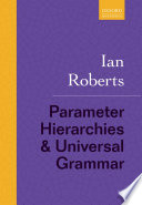 Parameter hierarchies and universal grammar /