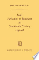 From Puritanism to Platonism in Seventeenth Century England /