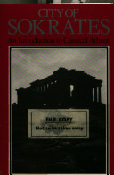 City of Sokrates : an introduction to classical Athens /