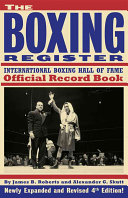 The boxing register : International Boxing Hall of Fame official record book /