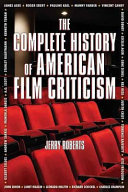 The complete history of American film criticism /