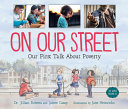 On our street : our first talk about poverty /
