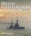 British battlecruisers, 1905-1920 /