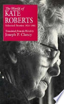 The world of Kate Roberts : selected stories, 1925-1981 /