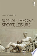 Social theory, sport, leisure /