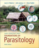 Gerald D. Schmidt & Larry S. Roberts' foundations of parasitology /