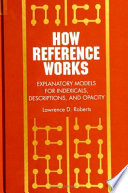 How reference works : explanatory models for indexicals, descriptions, and opacity /