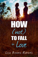 How (not) to fall in love /