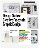 Design diaries : creative process in graphic design /