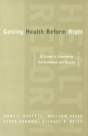 Getting health reform right : a guide to improving performance and equity /