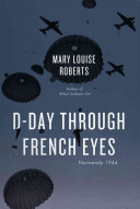 D-Day through French eyes : Normandy 1944 /
