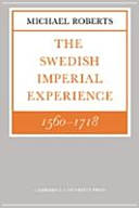 The Swedish imperial experience, 1560-1718 /