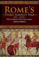 Rome's Third Samnite War, 298-290 BC : the last stand of the Linen Legion /