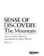 Sense of discovery: the mountain /