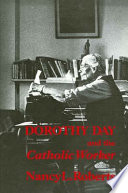 Dorothy Day and the Catholic worker /