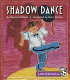 Shadow dance /