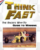 Think fast : the racer's why-to guide to winning /