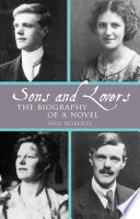 Sons and lovers : the biography of a novel /